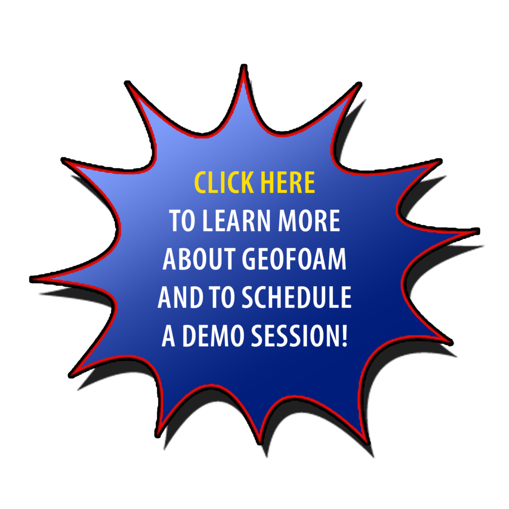 Click here to learn more about Geofoam and to schedule a demo session